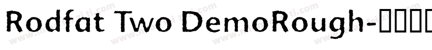 Rodfat Two DemoRough字体转换